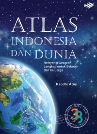 Image of Atlas Indonesia dan dunia : referensi Geografi lengkap untuk sekolah dan keluarga