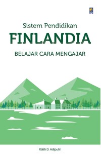 Image of Sistem pendidikan Finlandia : belajar cara mengajar