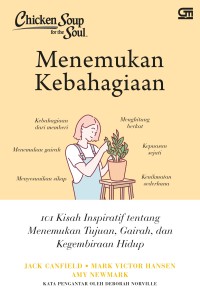 Image of Menemukan kebahagiaan : 101 kisah inspiratif tentang menemukan tujuan, gairah, dan kegembiraan hidup