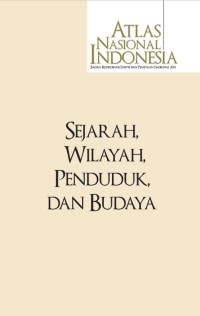 Image of ATLAS Nasional Indonesia Sejarah wilayah penduduk, dan budaya