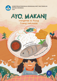 Image of Ayo, makan ! Mengenal isi piring orang Indonesia
