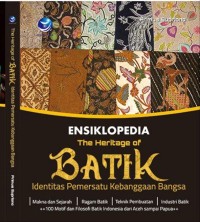 Image of The Heritage Of Batik : Identitas Pemersatu Kebanggan Bangsa