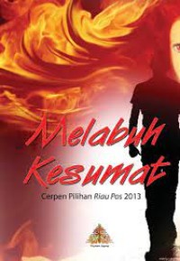 Image of Melabuh kesumat : cerpen pilihan Riau Pos 2013