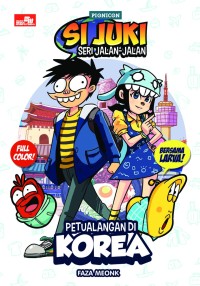 Image of Si Juki seri jalan-jalan : pertualangan di Korea