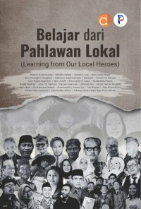 Image of Belajar dari pahlawan lokal = learning from our local heroes