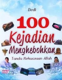 Image of 100 kejadian menghebohkan tanda kekuasaan allah