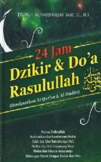 Image of 24 Jam Dzikir dan Doa  Rasulullah Berdasarkan Al-Qur’an dan Al-Ha dits (e-book)
