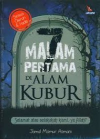 Image of 7 malam pertama di alam kubur : selamat atau celakakah kami, ya allah ?