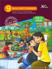 Image of 9 Nilai Anti Korupsi: Kerja Keras