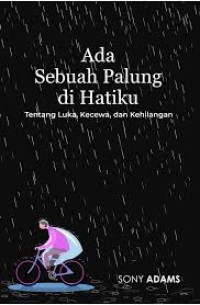 Image of Ada sebuah palung di hatiku : tentang luka, kecewa, dan kehilangan
