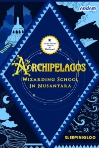 Image of Archipelagos : wizarding school in nusantara