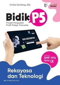 Image of Bidik P5: Rekayasa dan Teknologi untuk SMP/MTs Kelas IX