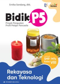 Image of Bidik P5: Rekayasa dan Teknologi untuk SMP/MTs Kelas VIII