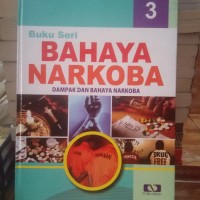Image of Buku seri bahaya narkoba : dampak dan bahaya narkoba JIL 3