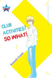 Image of Club Activities? So What!