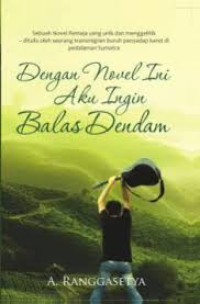 Image of Dengan novel ini aku ingin balas dendam