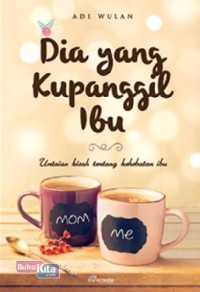 Image of Dia yang kupanggil ibu