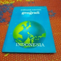 Image of Ensiklopedi Indonesia seri geografi : Indonesia