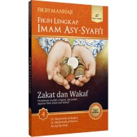Image of Fikih Manhaji: Fikih Lengkap Imam Asy-Syafi'i 4: Zakat dan Wakaf