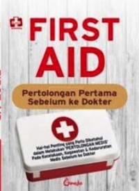 Image of First AID : pertolongan pertama sebelum ke dokter