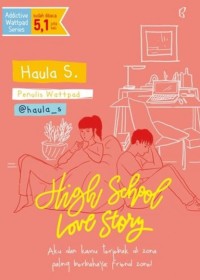 Image of High school love story : aku dan kamu terjebak di zona paling berbahaya (e-book)
