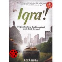 Image of Iqra'! : berjalanlah terus dan berusahalah untuk tidak tersesat!