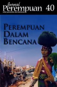 Image of Jurnal perempuan untuk pencerahan dan kesetaraan : perempuan dalam bencana