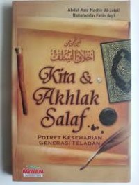 Image of Kita dan akhlak salaf : potret keseharian generasi teladan