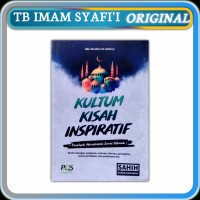 Image of Kultum kisah inspiratif : tausiyah menggugah sarat hikmah