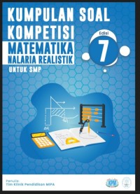Image of Kumpulan soal kompetisi matematika nalaria realistik untuk SMP
