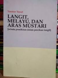 Image of Langit, melayu, dan aras mustari : wisata pemikiran dalam percikan langit