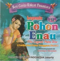Image of Legenda pohon enau = the legend palm tree : cerita dari nusa tenggara barat