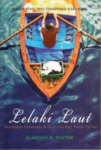 Image of Lelaki laut : mengayuh semangat & cita-cita dari Pulau Seribu