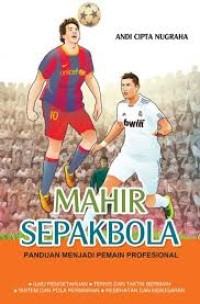 Image of Mahir sepakbola : panduan menjadi pemain profesional