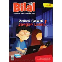Image of Majalah Bilal menyemai iman, merangkai adab : pakai gawai jangan lalai