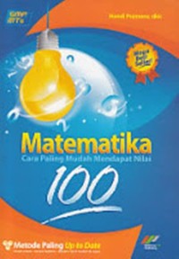 Image of Matematika : cara paling mudah mendapatkan nilai 100