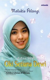 Image of Melukis pelangi catatan hati Oki Setiana Dewi