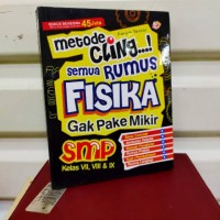 Image of Metode cling : semua rumus fisika gak pake mikir SMP Kelas VII, VIII, IX