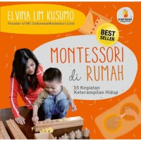 Image of Montessori di rumah : 55 kegiatan keterampilan hidup
