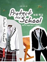 Image of Protect the school : let's save our school!