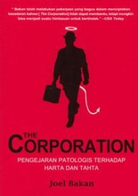 Image of The corporation : pengejaran patologis terhadap harta dan tahta