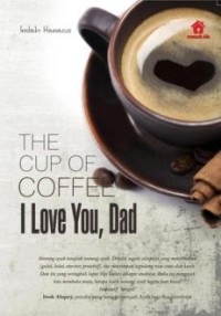 Image of The cup of coffee : i love you, dad