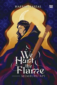 Image of We hunt the flame : memburu api