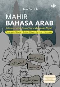 Image of Mahir Bahasa Arab: Referensi untuk Siswa/Guru Madrasah Aliyah