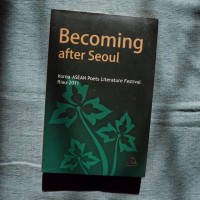 Image of Becoming after seol : Korea-ASEAN poets literature festival Riau 2011