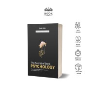 Image of The secret of dark psychology : mengungkapkan rahasia manipulasi, hipnosis, dan pengendalian pikiran